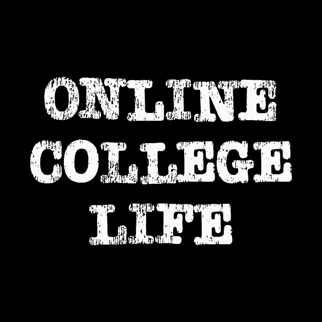 Online College Life  | Funny Quarantine Social Distance by MerchMadness