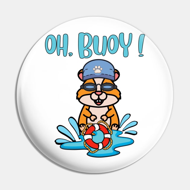 Oh Buoy - hamster Pin by Pet Station