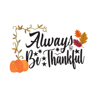 always be thankful design T-Shirt