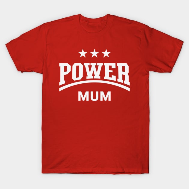 Power Mum (Mummy / Mama / Mother's Day / White) - Mum - T-Shirt