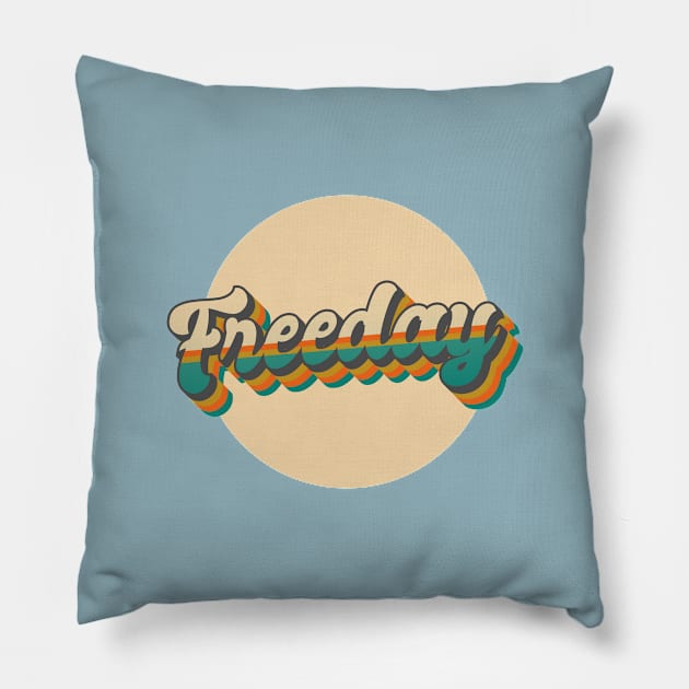 Freeday retro text design Pillow by wimagine