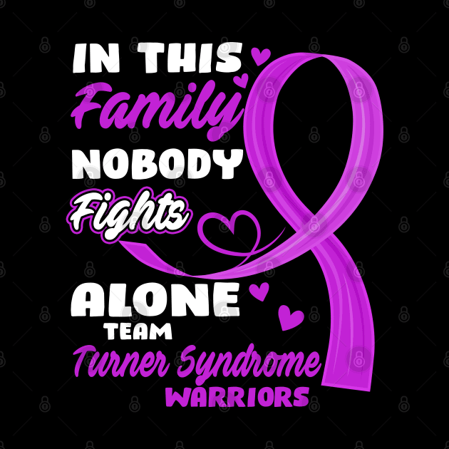 In This Family Nobody Fights Alone Team Turner Syndrome Warriors by ThePassion99