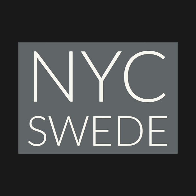 NYC Swede - New York City, Sweden by swedishprints