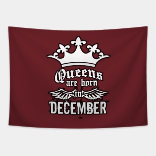 Queens are born in December Tapestry