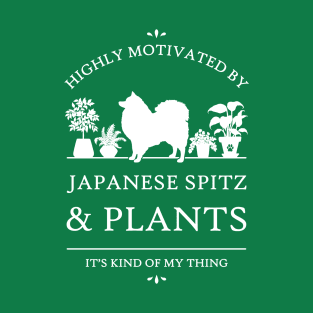 Highly Motivated by Japanese Spitz and Plants - V2 T-Shirt