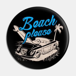 Beach Please. Funny Beach Shirt. Pin