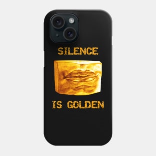 "Silence is golden" Pring Phone Case