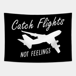 Flight Attendant - Catch Flights Not Feelings w Tapestry