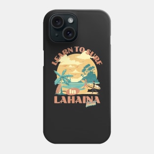 Learn to Surf in Lahaina Phone Case