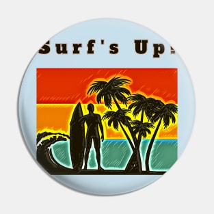 Surf's Up! (surfer, surfboard, palmtrees, waves, sunset) Pin