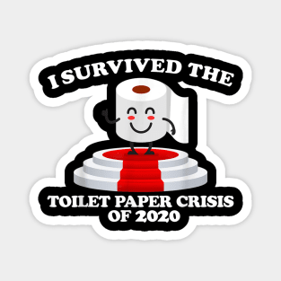 I Survived The Toilet Paper Crisis Of 2020 Magnet