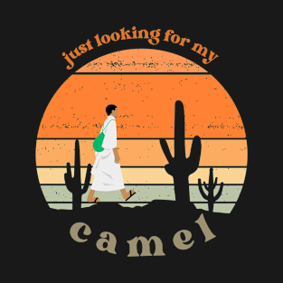 Looking For My Camel T-Shirt