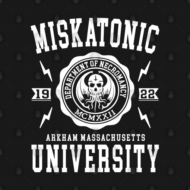 Discover CTHULHU - MISKATONIC UNIVERSITY - Miskatonic University - T-Shirt