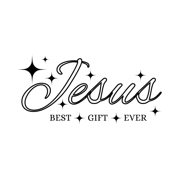 Jesus best gift ever by Mr.Dom store