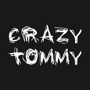 Crazy Tommy T-Shirt