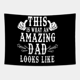 This is what an amazing dad looks like Tapestry