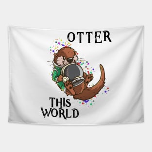 Otter This World T Shirt Pun | Space Astronaut Cute Gift Tee Tapestry