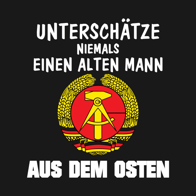 DDR Alter Mann aus dem Osten Ossi Ostdeutschland by UNKREATIVDESIGNS