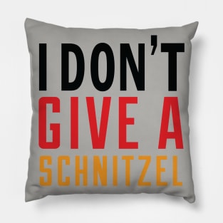 Oktoberfest I Don't Give A Schnitzel Pillow