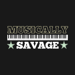 Musically Savage T-Shirt