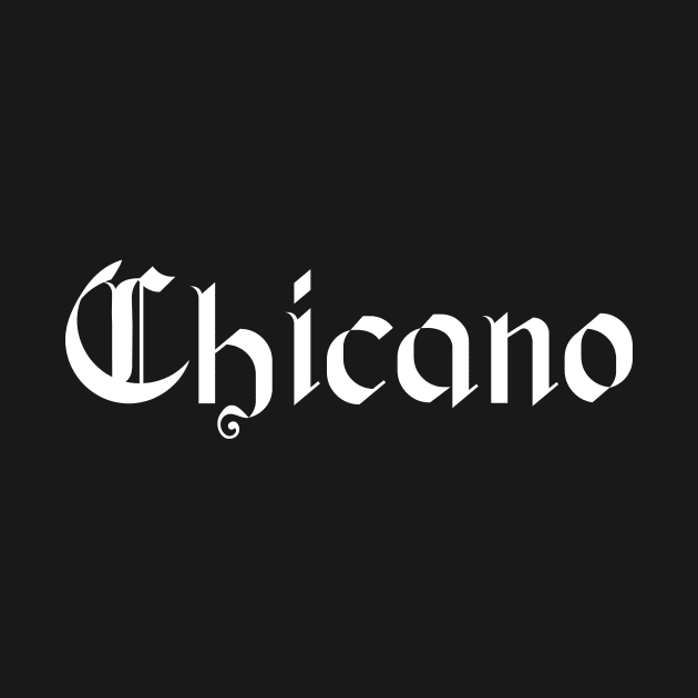 Chicano by redsoldesign