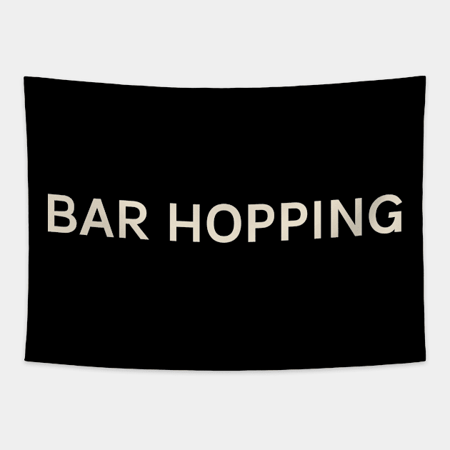 Bar Hopping Hobbies Passions Interests Fun Things to Do Tapestry by TV Dinners