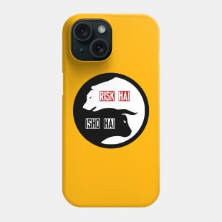 Risk hai toh ishq hai Phone Case