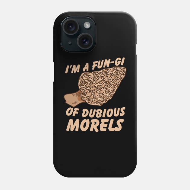 I'm a fun-gi of dubious morels Phone Case by Emmi Fox Designs