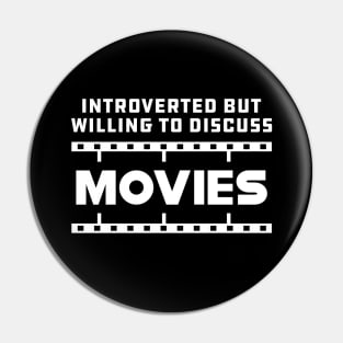 movie - Introverted but willing to discuss movies Pin