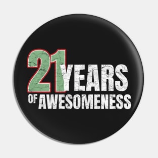 21st Birthday: 21 years of awesomeness Pin