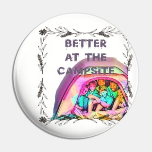 Life is Better at the Campsite (6 boys inside tent) Pin