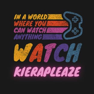 Watch Kierapleaze twitch streamer youtuber T-Shirt