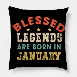 Blessed Legends Are Born In January Funny Christian Birthday Pillow