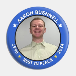 AARON BUSHNELL REMEMBERING Pin