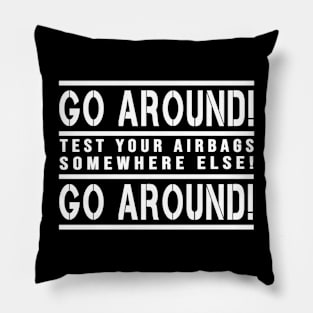 Go around driving phrase Pillow