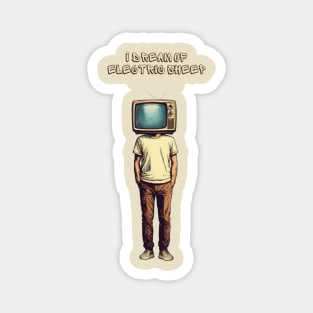 Tv Head I Dream Of Electric Sheep Magnet