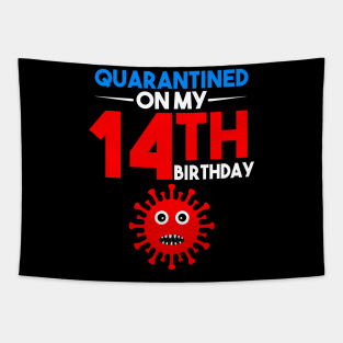 Quarantine On My 14th Birthday Tapestry