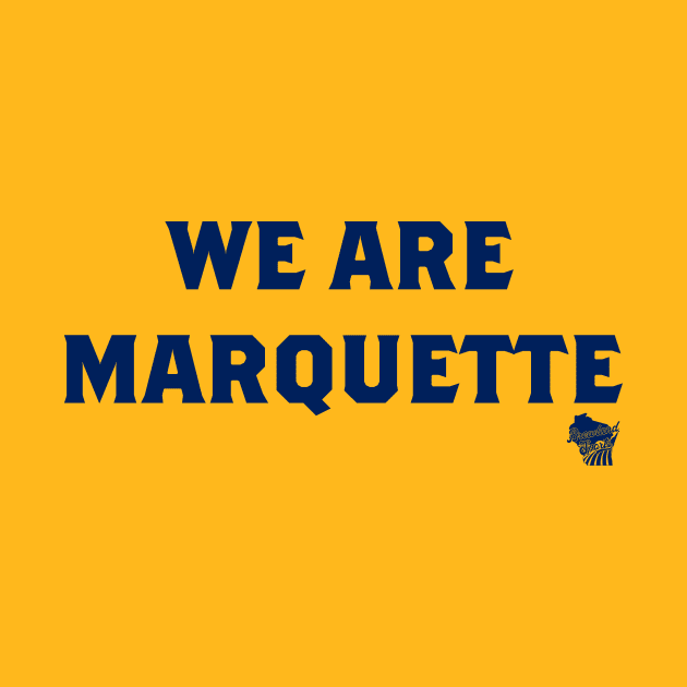 We Are Marquette by We Are Marquette