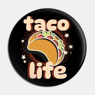 Taco Life Pin