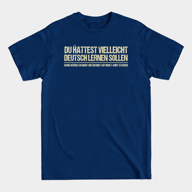 Discover Funny German Speaker Deutschland Quote - Funny German Quotes - T-Shirt