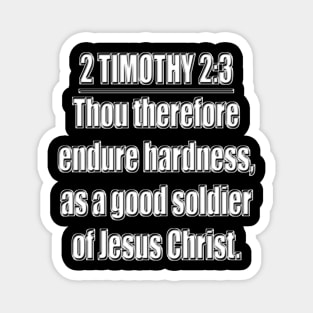 KJV 2 Timothy 2:3 Magnet