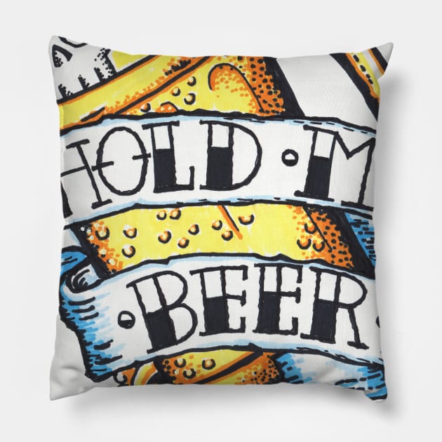 Hold My Beer Pillow by PungentBasementArt