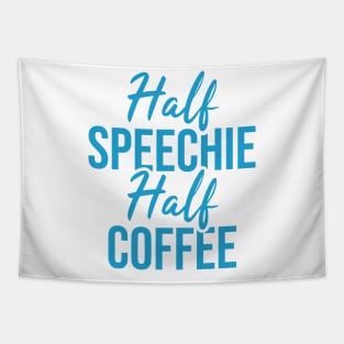 Half Speechie Half Coffee Tapestry