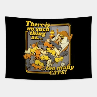 There is no such a thing as too many cats Tapestry