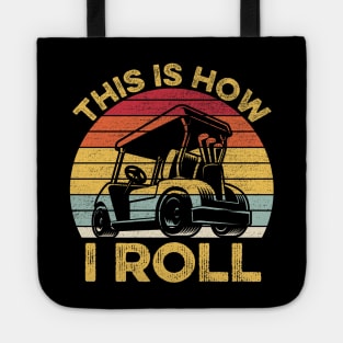 This Is How I Roll Funny Vintage Golf Cart Gift Tote