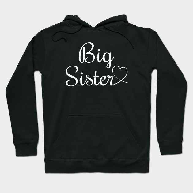 big sister hoodie