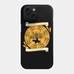 FOLLOW YOUR HEART!! Phone Case