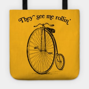 They See Me Rollin' / Funny Vintage Penny Farthing Illustration Tote