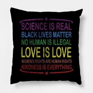 Science is real kindness is everything, Love is Love Pillow