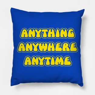 The Goodies - Anything, Anywhere, Anytime Pillow